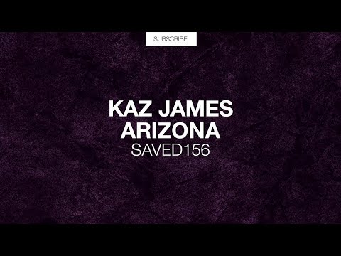 Kaz James - Arizona (Original Mix)