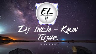 Download lagu Dj India - Kaun Tujhe | Dj Terbaru Lagu India 2020 mp3 Download lagu Dj India - Kaun Tujhe | Dj Terbaru Lagu India 2020 mp3