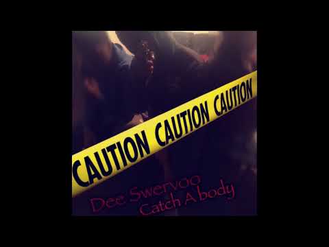DeeSwervoo - Catch a Body
