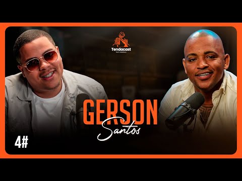 O PREÇO ALTO DE SER VOCÊ MESMO |  GERSON SANTOS PELA 4ª VEZ NO TENDACAST