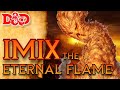 Imix, the Eternal Flame | D&D Lore | D&D Deities Lore | Elemental Planes | The Dungeoncast Ep.374