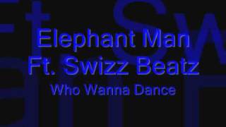 Elephant Man Ft  Swizz Beatz  Who wanna Dance By CarOlzissima 