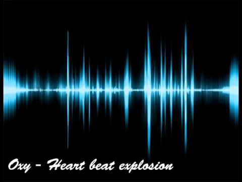 Oxy - Heart beat explosion