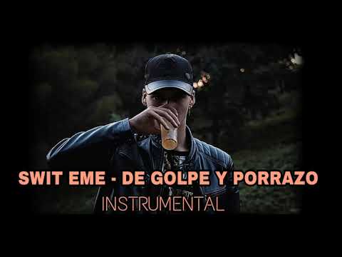 SWIT EME - DE GOLPE Y PORRAZO (INSTRUMENTAL)