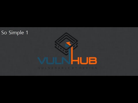 Cyber Security | Ethical Hacking |  Pentesting Lab | Vulnhub |  Walkthrough | So Simple: 1