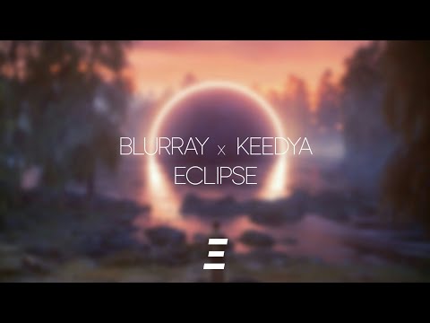 Blurray x keedya - ECLIPSE
