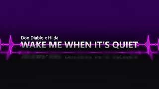 Don Diablo - Wake me when it&#39;s quiet