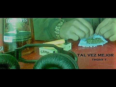 THONY T - TAL VEZ MEJOR