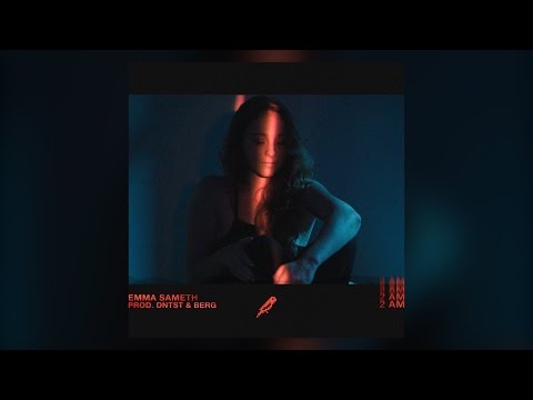 Emma Sameth - 2AM (Prod. DNTST & BERG)