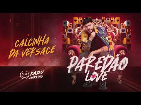 CALCINHA DA VERSACE - CD PAREDÃO LOVE - KADU MARTINS