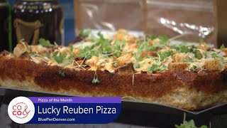 Try the 'Lucky Reuben' from Blue Pan Pizza