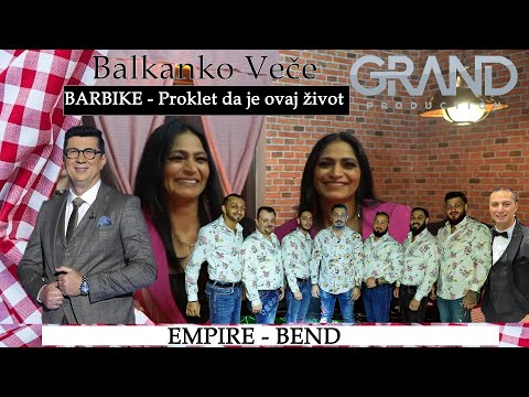 Barbike Balkansko Vece - Proklet da je ovaj zivot