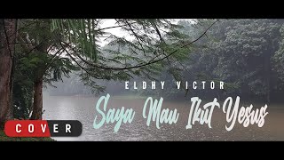 Download lagu Eldhy Victor - Saya Mau Ikut Yesus  (Guitar Version) mp3