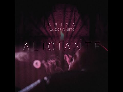 Briga- Aliciante part. Sofia Neto (Videoclip Oficial)