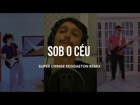 Sob o Céu (BRAZA) - Super Cringe Reggaeton Remix