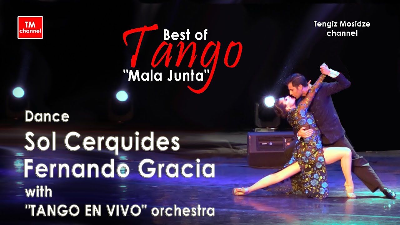 Tango “Mala Junta”. Dance Fernando Gracia and Sol Cerquides with "TANGO EN VIVO" orchestra. Танго".