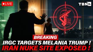 BREAKING: Iran Targets MELANIA TRUMP; Secret Nuclear Site Exposed; U.S. Strike Warning | TBN Israel