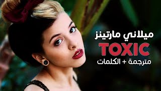 Melanie Martinez - Toxic / Arabic sub | كوفر ميلاني مارتينز / مترجمة