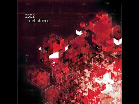 2562 - Unbalance  [ High Sound Quality ]
