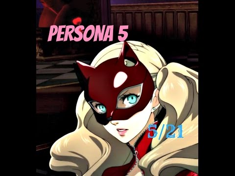 Persona 5 / 100% English Guide Part 40 : 5/21 - Working On Ann's Romance !