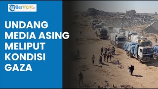 Netanyahu Undang Media Asing Meliput Kondisi Gaza, PM Israel Tawarkan Melihat Distribus Truk Bantuan