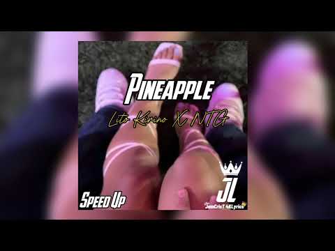 Lito Kirino X NTG - Pineapple (Speed Up)