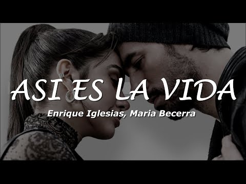 Enrique Iglesias, Maria Becerra - ASI ES LA VIDA (LETRA)