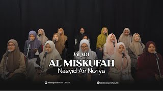 Download lagu GLADI || AL MISKU FAH BY AN NURIYA mp3