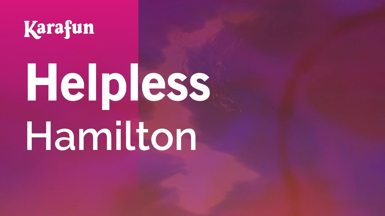 Helpless - Hamilton | Karaoke Version | KaraFun