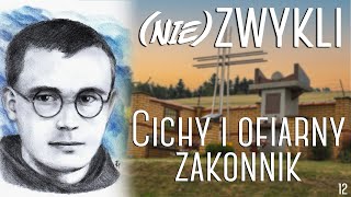 (NIE)ZWYKLI odc.12 | CICHY I OFIARNY ZAKONNIK