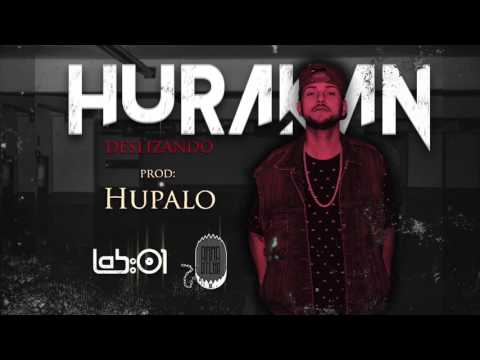 Hurakán - Deslizando (prod. Hupalo!)