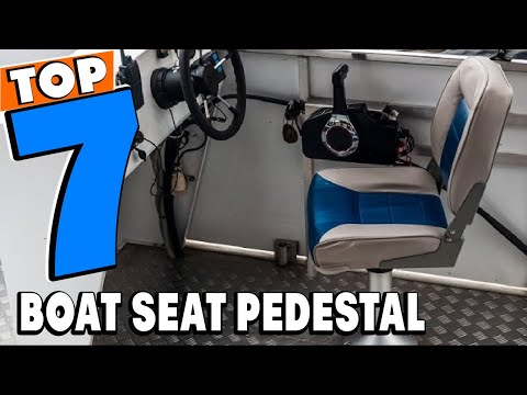 Top 7 Best Boat Seat Pedestals Review In 2024
