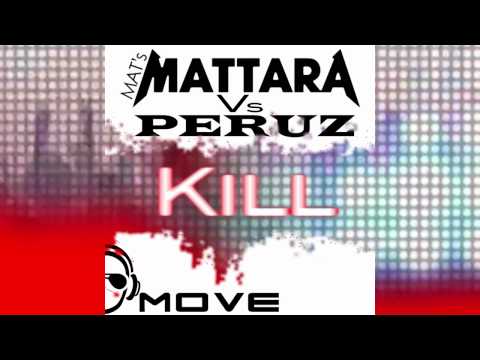 MAT'S MATTARA Vs PERUZ - KILL (Teaser)