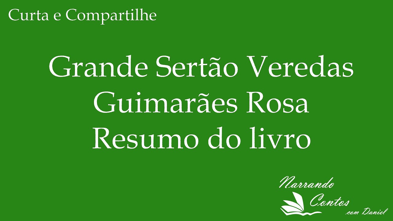 Grande Sertão Veredas de Guimarães Rosa - Resumo do livro