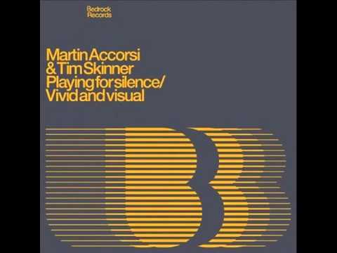 Martin Accorsi & Tim Skinner - Playing For Silence