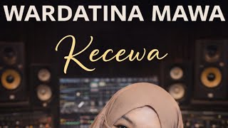 Download lagu WARDATINA MAWA - KECEWA Lagu Hits Terpopuler mp3