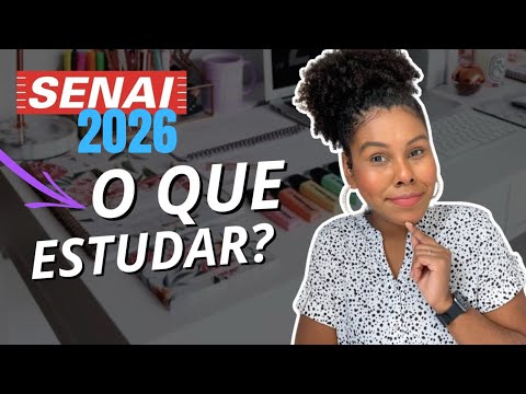 O que estudar para a prova do SENAI SP de cursos técnicos - SENAI 2026