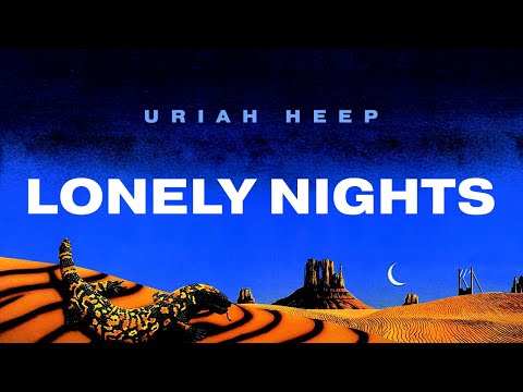 Lonely Nights - Uriah Heep