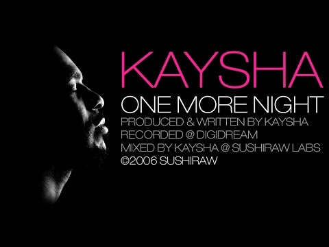 Kaysha - One More Night [Official Audio]