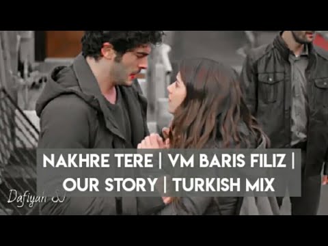 Nakhre Tere | Filiz 💕 Baris FMV | Their Love-Hate Relationship 💓 Cute & Romantic Love Story 😍💞