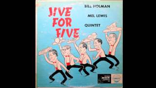 Bill Holman Mel Lewis Quintet. Jive For Five.