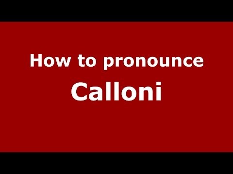 How to pronounce Calloni