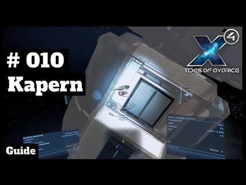 X4 Foundations 5.10 // Einsteiger-Guide // #010 - Kapern // [deutsch] // 2K