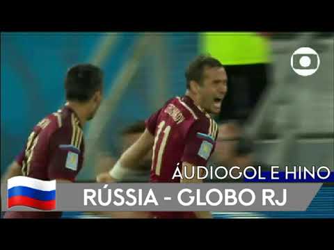ÁudioGol e Hino: 🇷🇺 Rússia versão (Globo RJ)