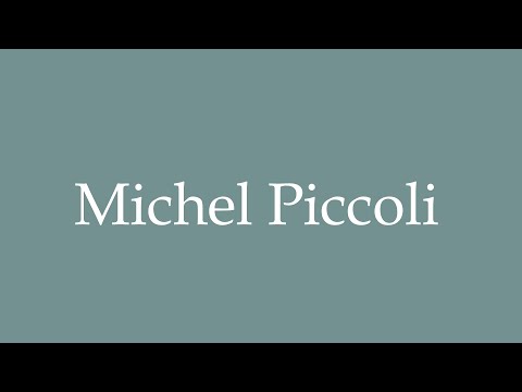How to Pronounce ''Michel Piccoli'' Correctly in French
