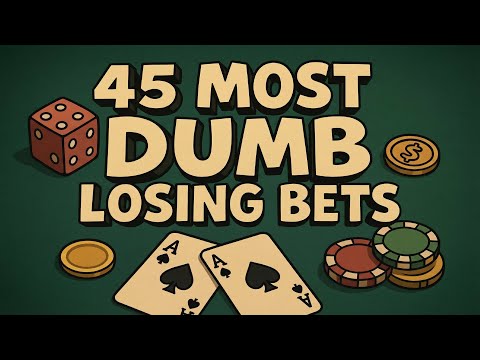 45 Stupidest Bets People Made and Lost Everything
