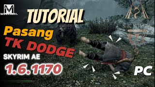 [TUTORIAL] How to Install TK Dodge SE for GAME Skyrim Anniversary Edition [AE] version 1.6.1170