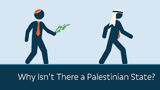 Why Isn't There a Palestinian State?