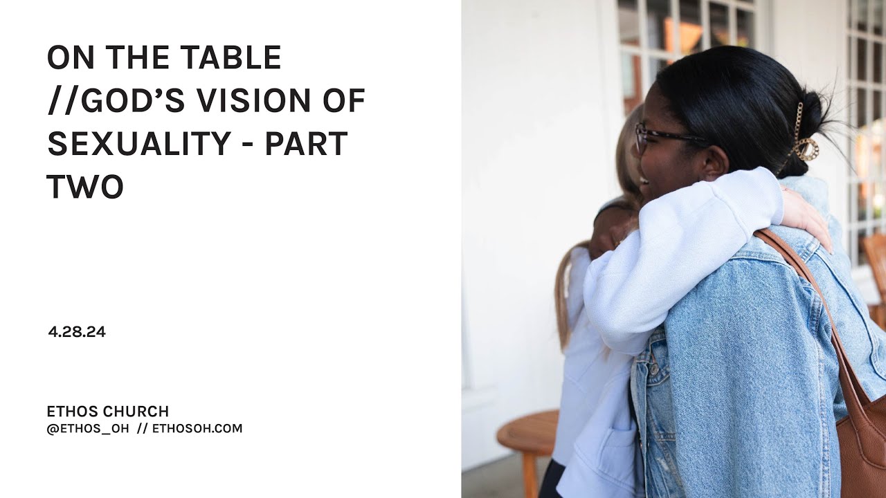 God's Vision of Sexuality - Part Two