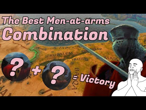 CK3: The Best Men-at-arms Combination